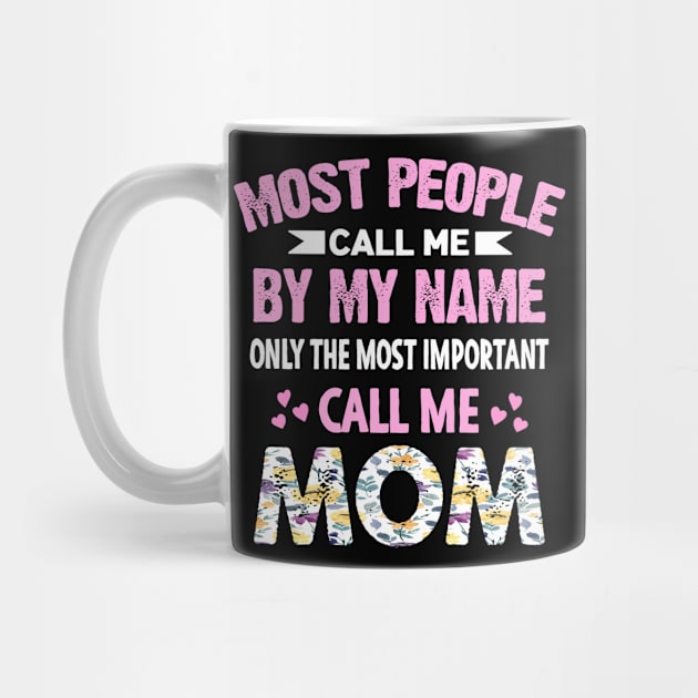 most people call me by my name only the most important call me mom by Moe99